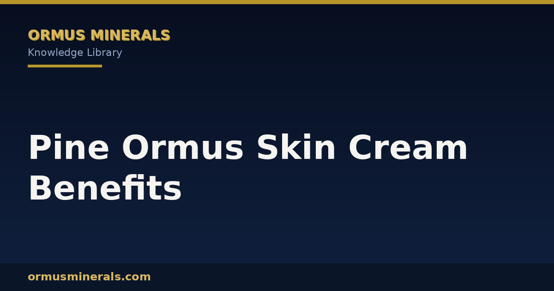 Pine Ormus Skin Cream Benefits header graphic
