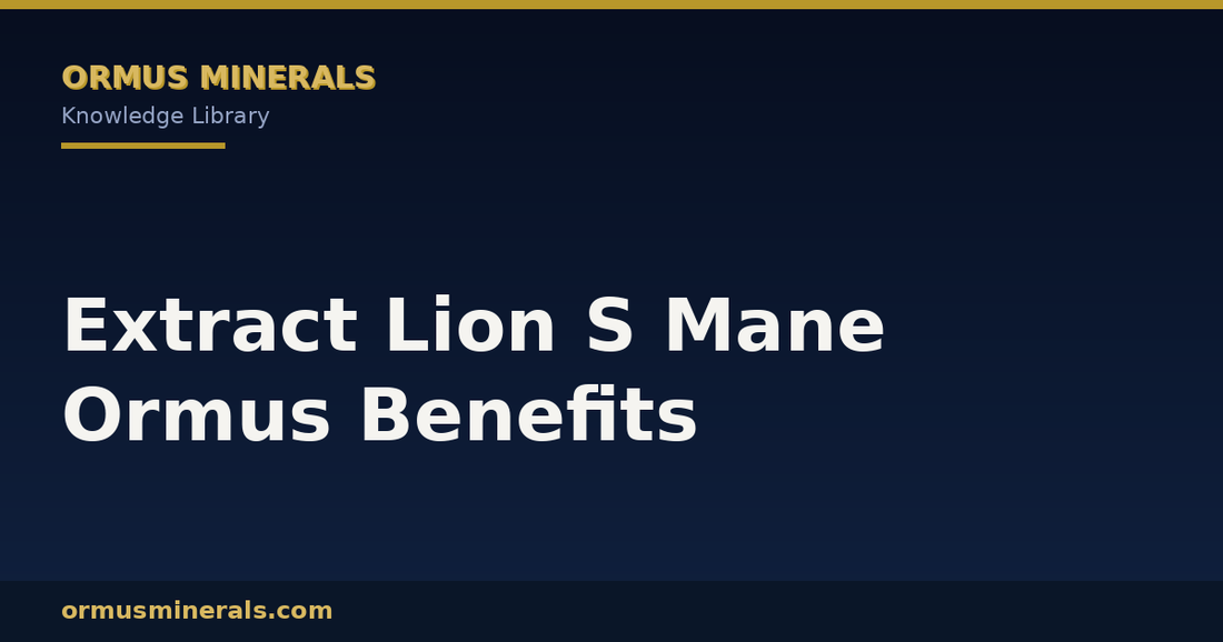 Extract Lion S Mane Ormus Benefits header graphic