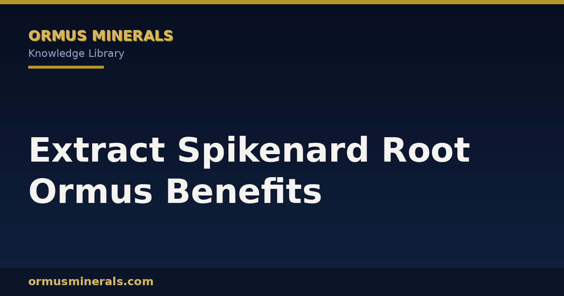 Extract Spikenard Root Ormus Benefits header graphic