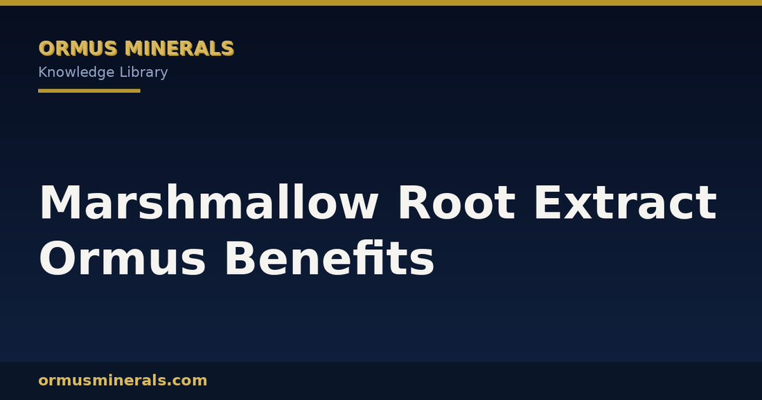 Marshmallow Root Extract Ormus Benefits header graphic