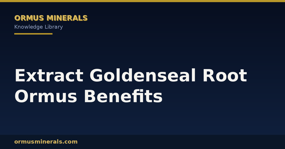 Extract Goldenseal Root Ormus Benefits header graphic