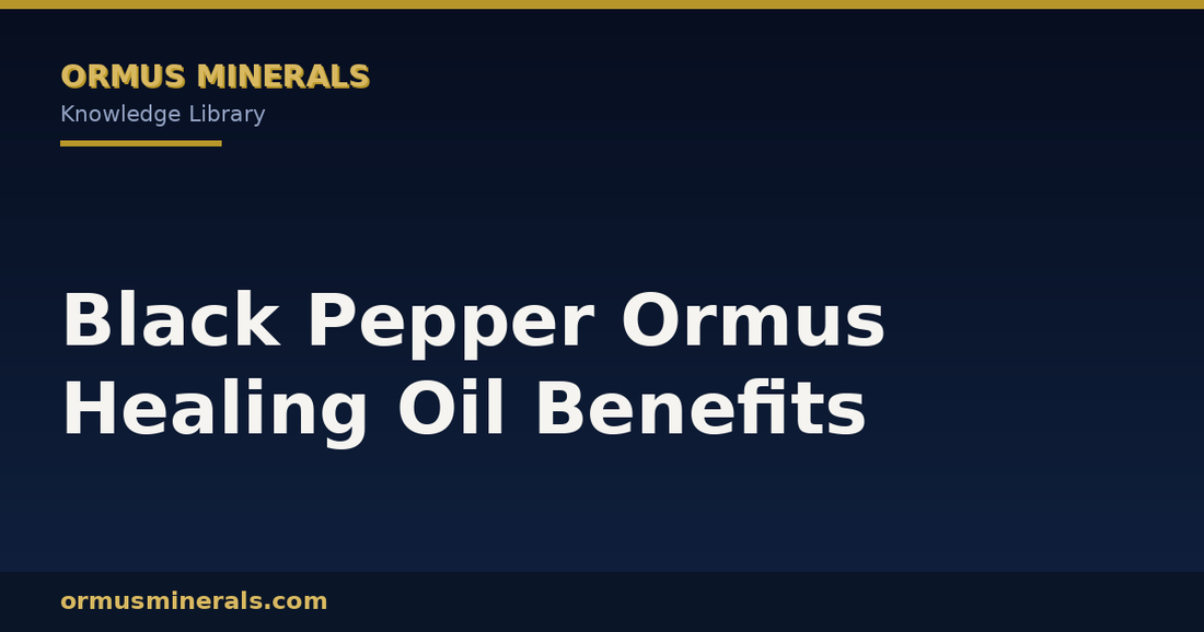 Black Pepper Ormus Healing Oil Benefits header graphic