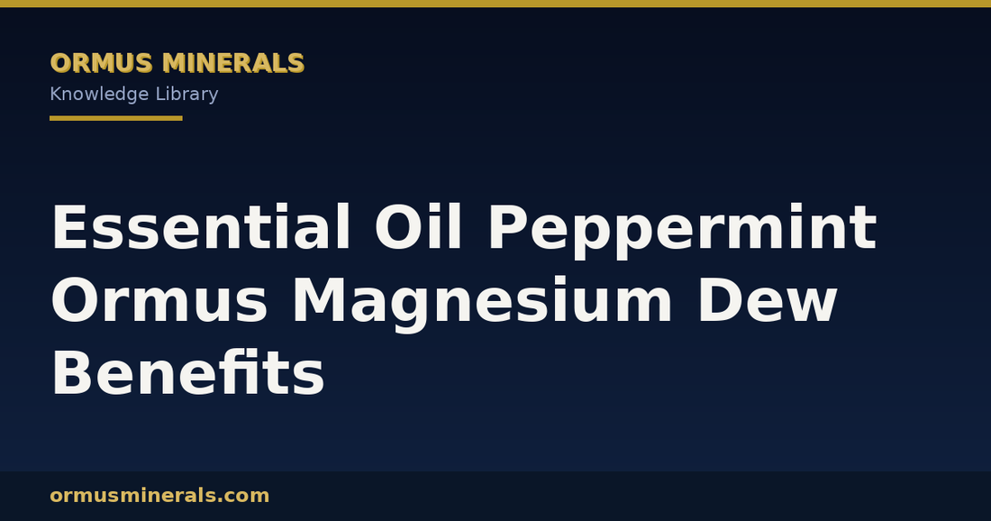 Essential Oil Peppermint Ormus Magnesium Dew Benefits header graphic