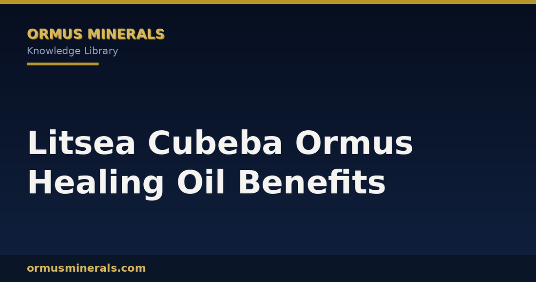 Litsea Cubeba Ormus Healing Oil Benefits header graphic