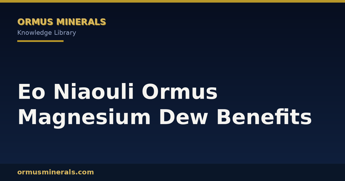Eo Niaouli Ormus Magnesium Dew Benefits header graphic