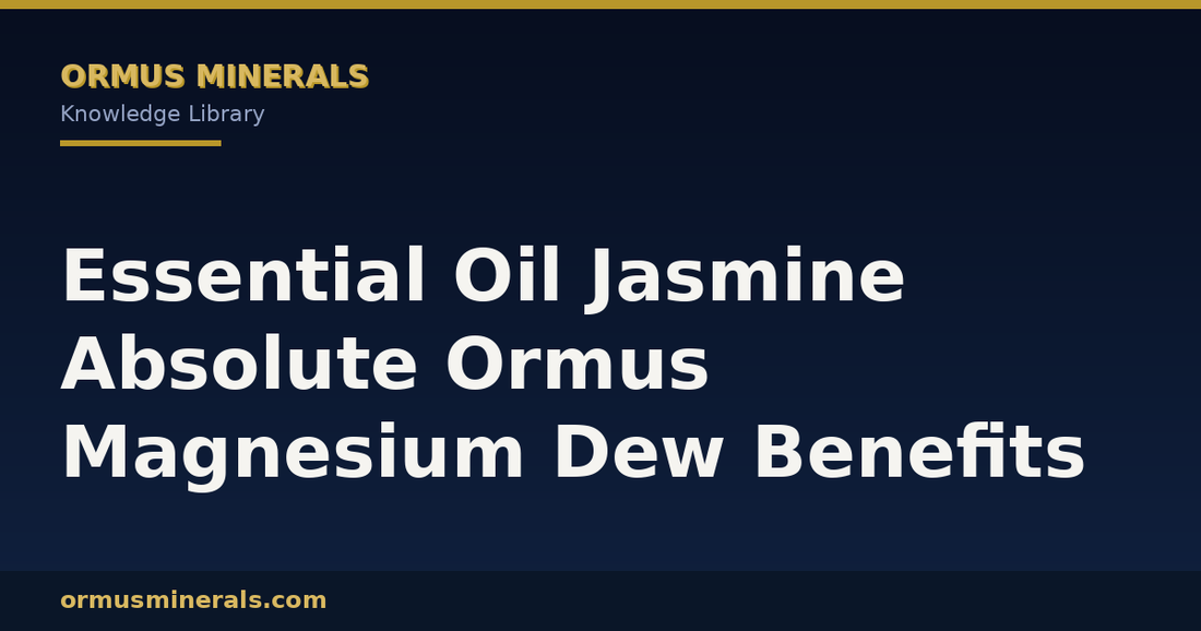 Essential Oil Jasmine Absolute Ormus Magnesium Dew Benefits header graphic