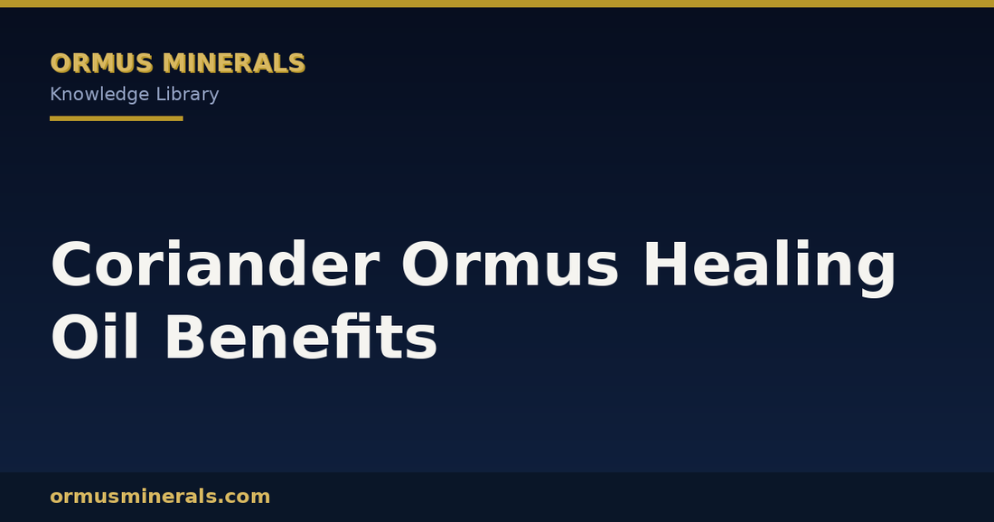 Coriander Ormus Healing Oil Benefits header graphic
