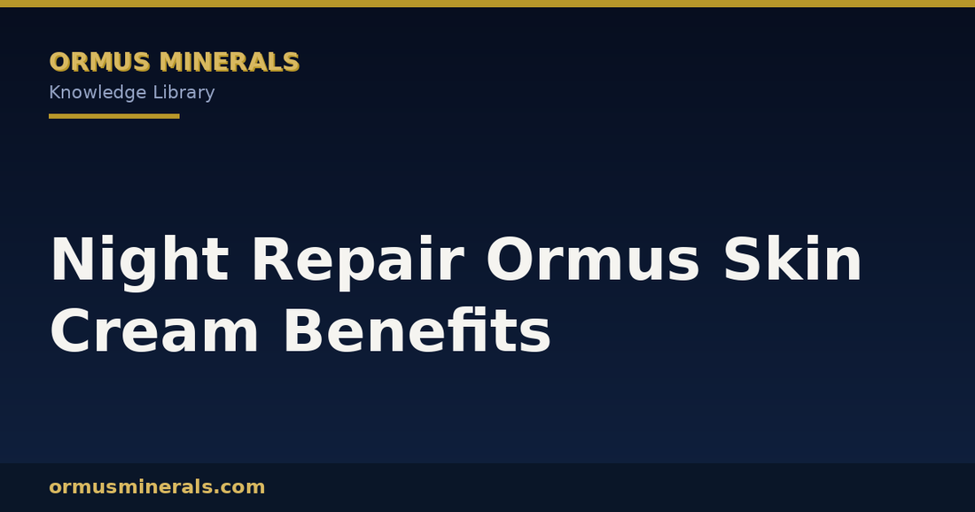 Night Repair Ormus Skin Cream Benefits header graphic
