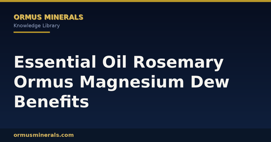 Essential Oil Rosemary Ormus Magnesium Dew Benefits header graphic