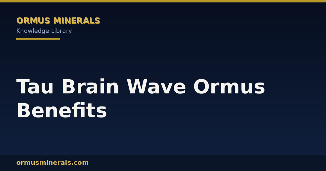 Tau Brain Wave Ormus Benefits header graphic