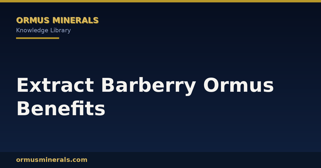 Extract Barberry Ormus Benefits header graphic