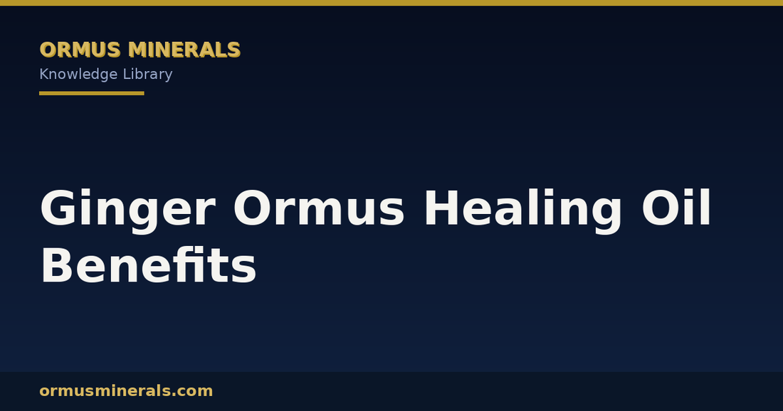 Ginger Ormus Healing Oil Benefits header graphic