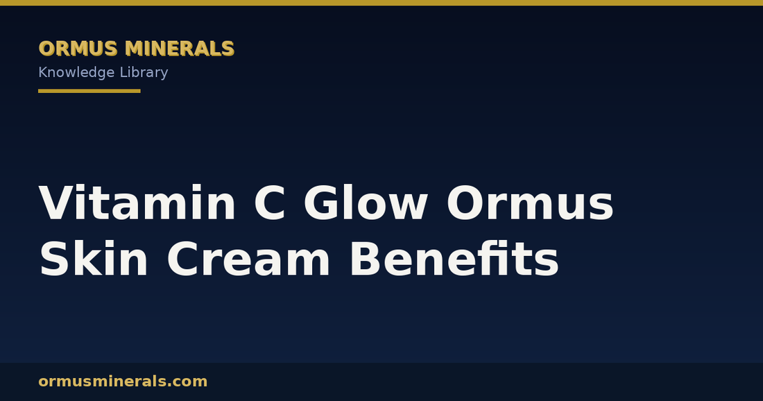 Vitamin C Glow Ormus Skin Cream Benefits header graphic