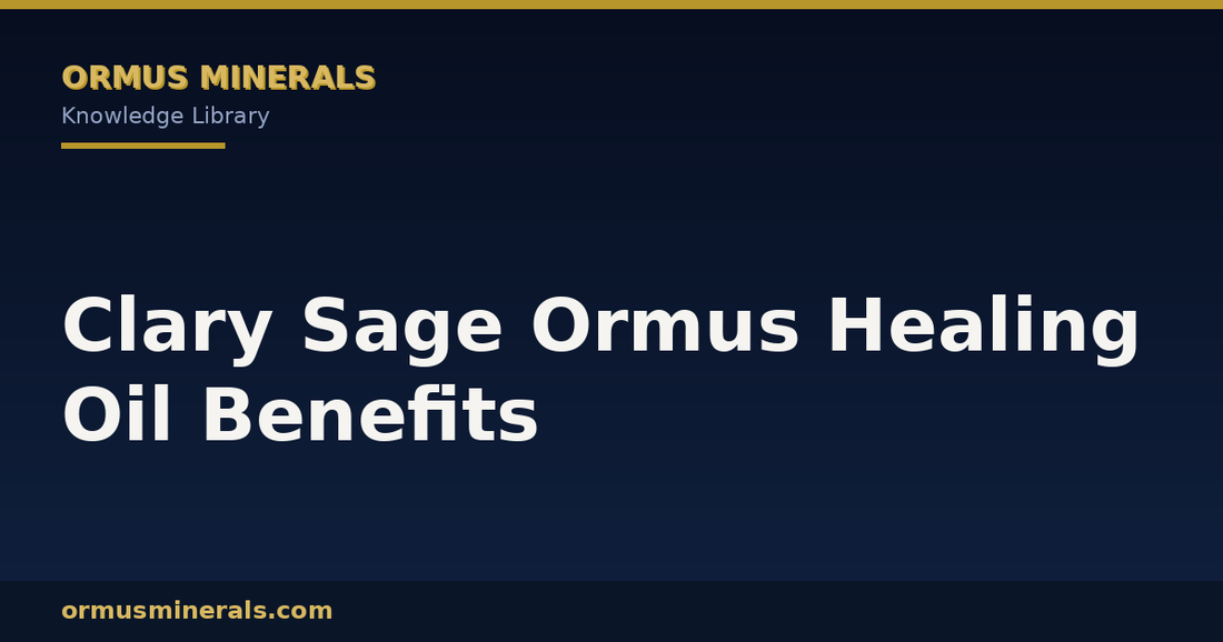 Clary Sage Ormus Healing Oil Benefits header graphic