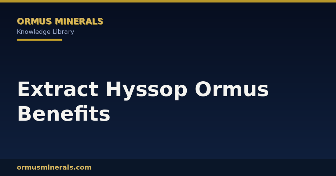 Extract Hyssop Ormus Benefits header graphic
