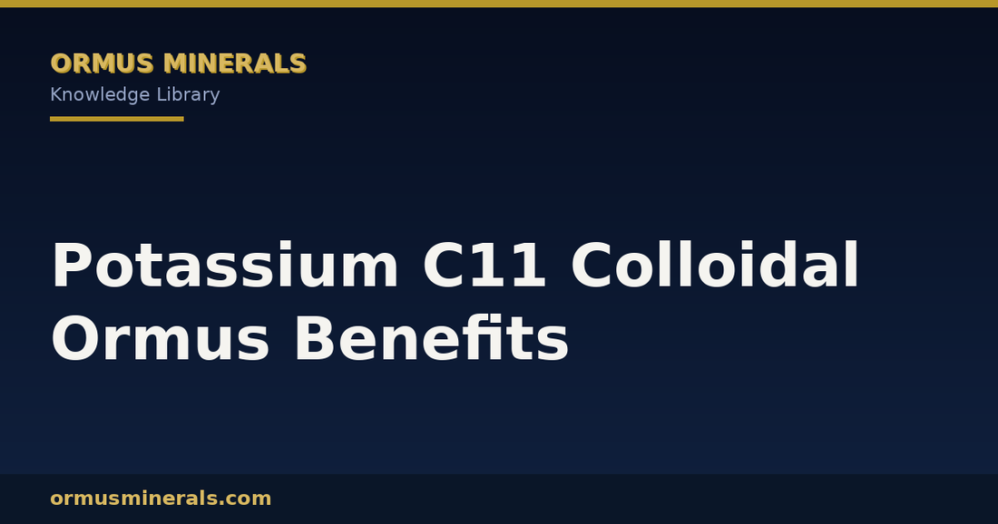 Potassium C11 Colloidal Ormus Benefits header graphic