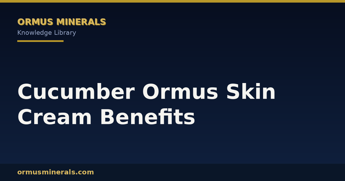 Cucumber Ormus Skin Cream Benefits header graphic