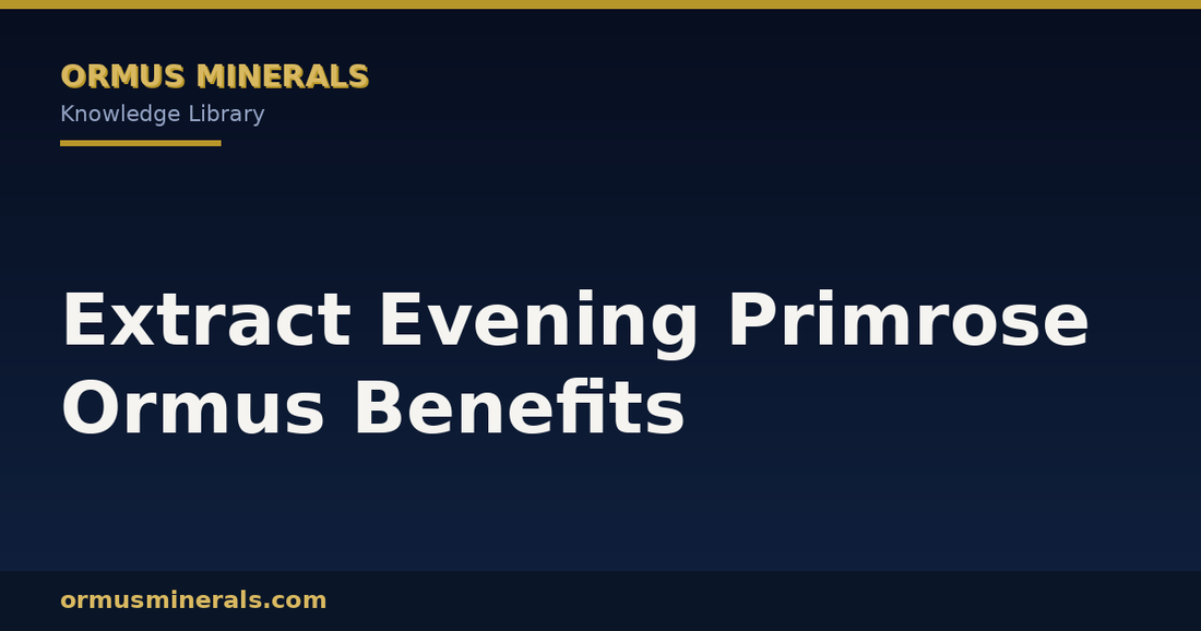 Extract Evening Primrose Ormus Benefits header graphic