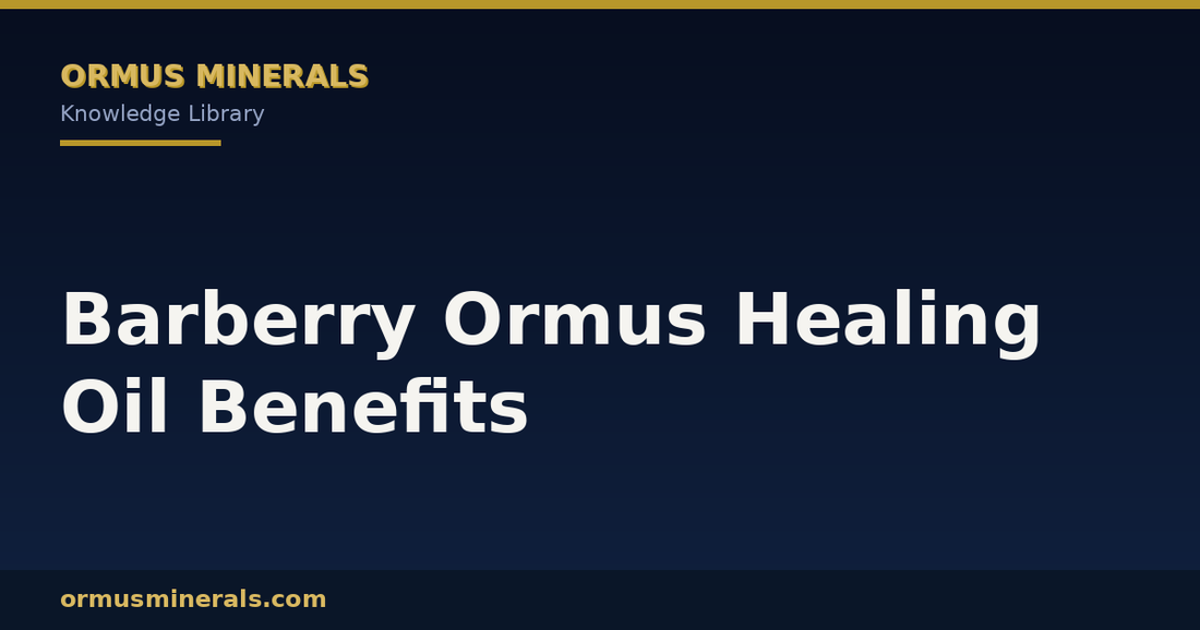 Barberry Ormus Healing Oil Benefits header graphic