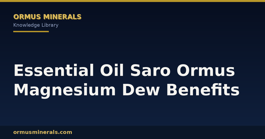 Essential Oil Saro Ormus Magnesium Dew Benefits header graphic