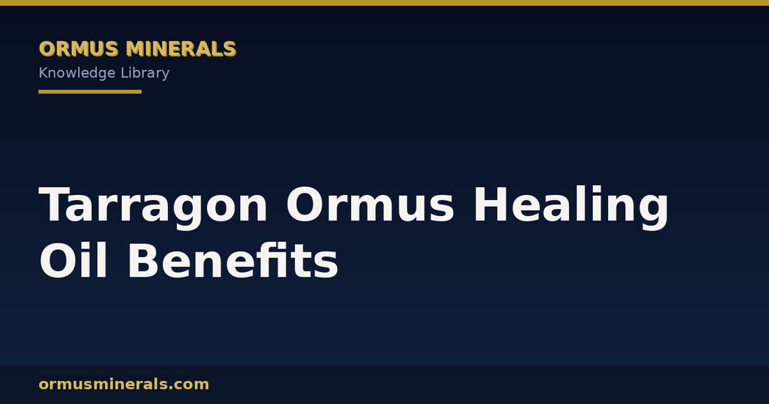 Tarragon Ormus Healing Oil Benefits header graphic