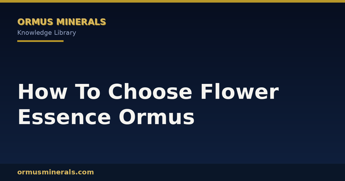 How To Choose Flower Essence Ormus header graphic