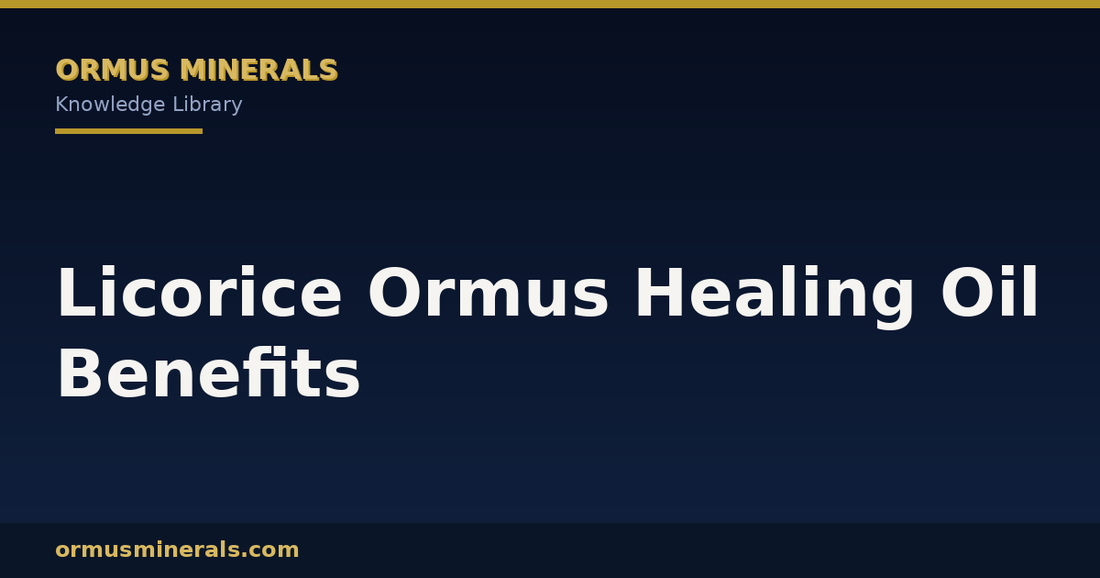 Licorice Ormus Healing Oil Benefits header graphic