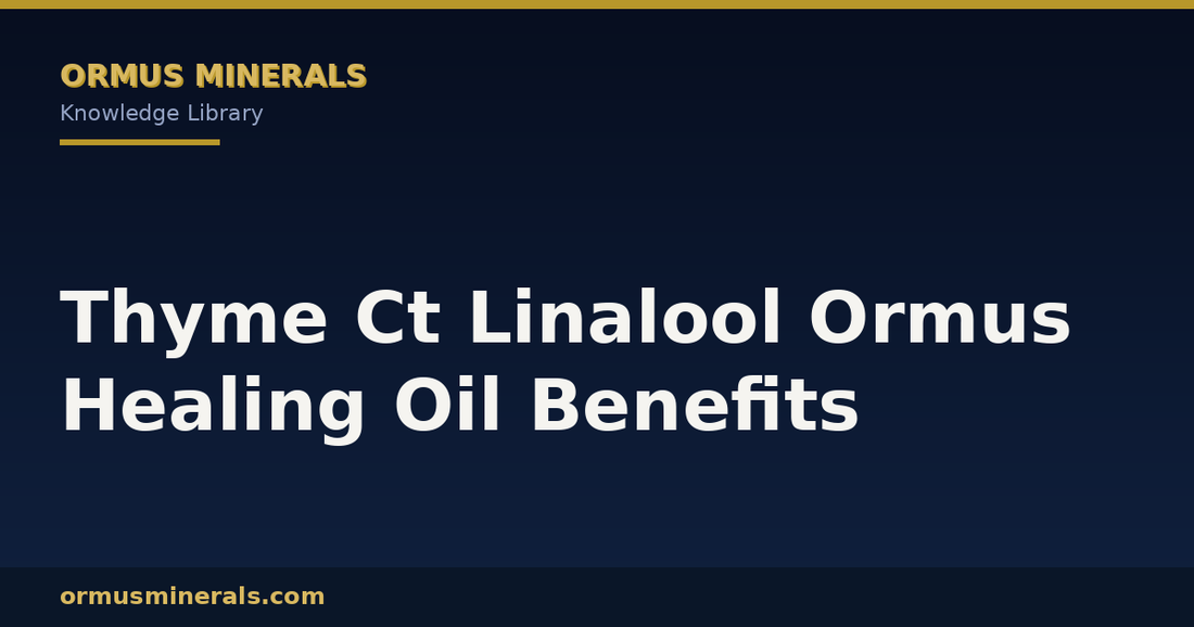 Thyme Ct Linalool Ormus Healing Oil Benefits header graphic