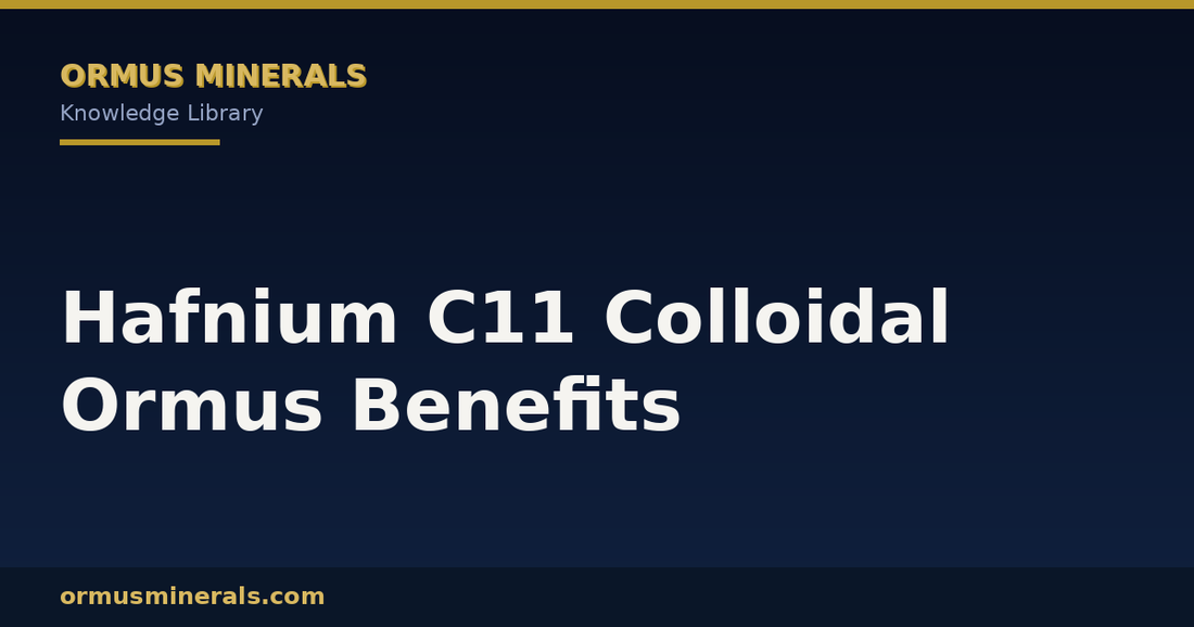 Hafnium C11 Colloidal Ormus Benefits header graphic