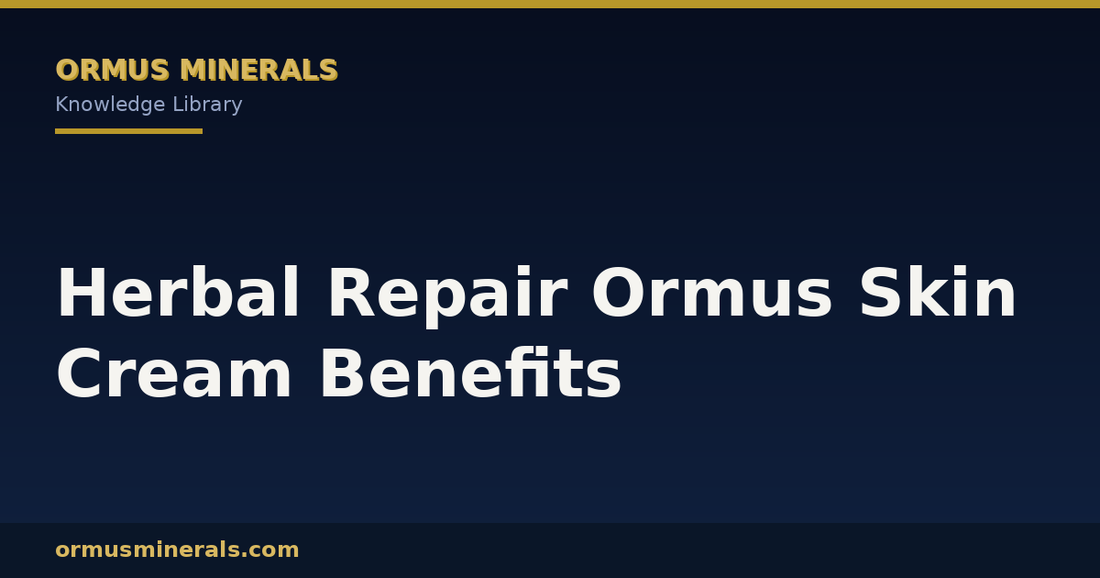 Herbal Repair Ormus Skin Cream Benefits header graphic