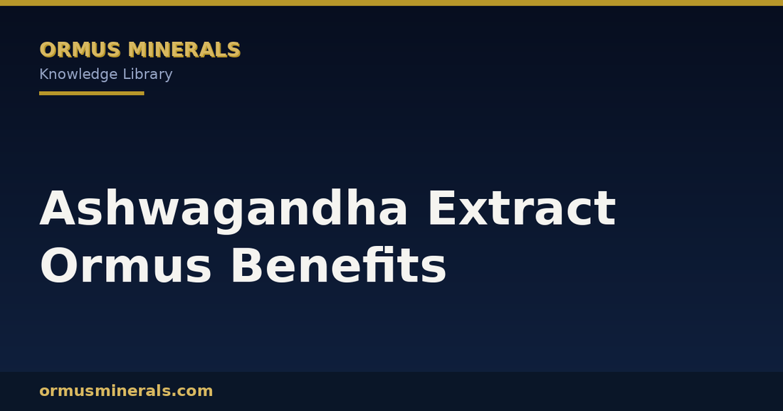 Ashwagandha Extract Ormus Benefits header graphic