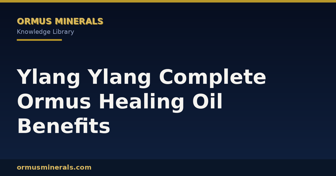 Ylang Ylang Complete Ormus Healing Oil Benefits header graphic