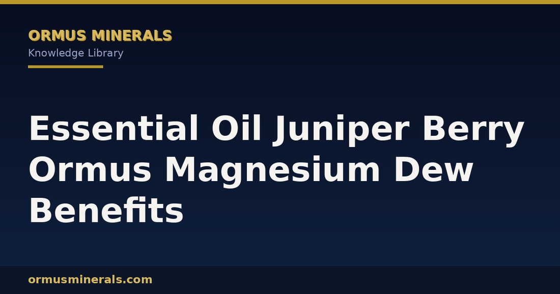 Essential Oil Juniper Berry Ormus Magnesium Dew Benefits header graphic