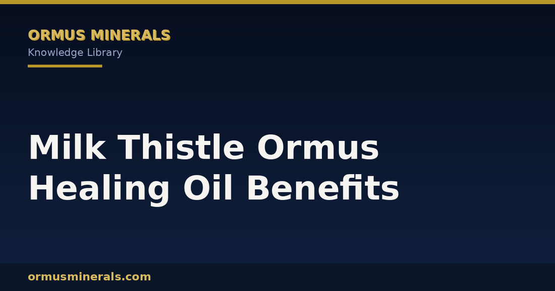 Milk Thistle Ormus Healing Oil Benefits header graphic
