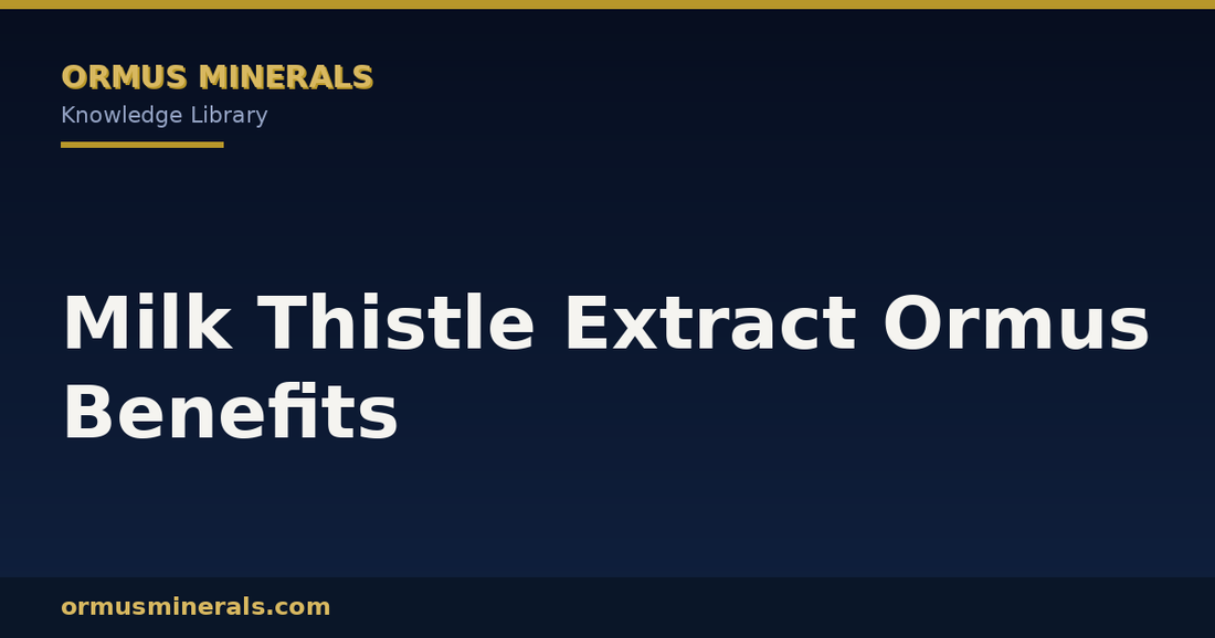 Milk Thistle Extract Ormus Benefits header graphic