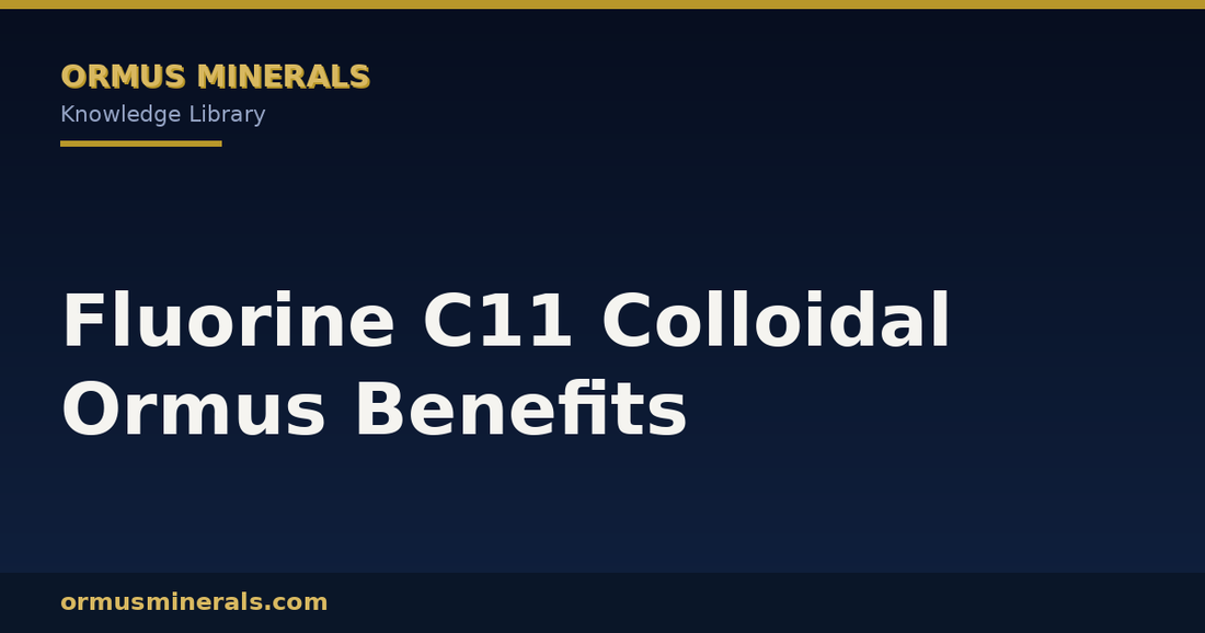 Fluorine C11 Colloidal Ormus Benefits header graphic