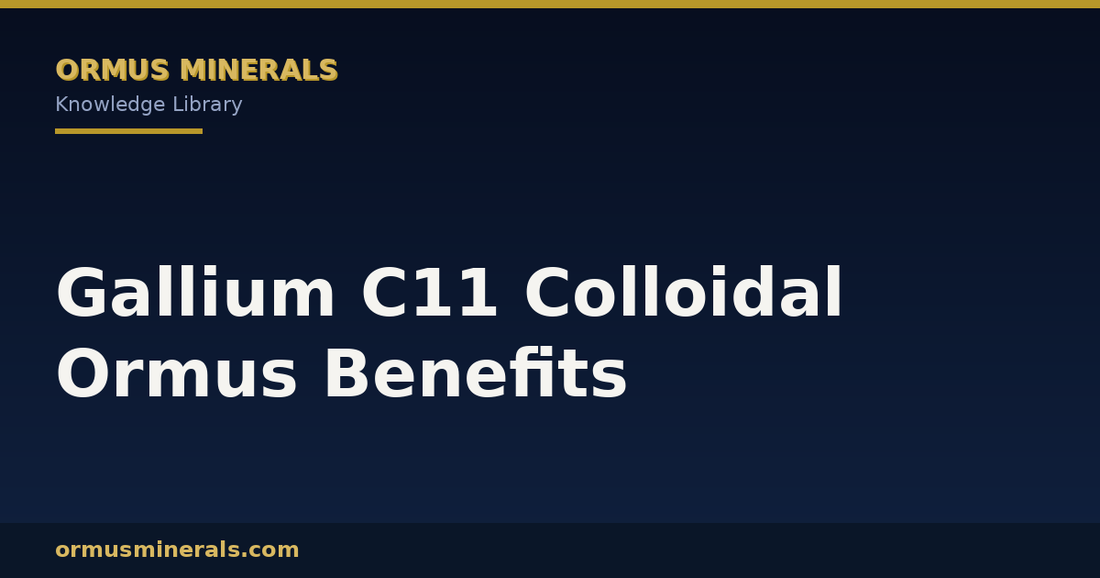 Gallium C11 Colloidal Ormus Benefits header graphic