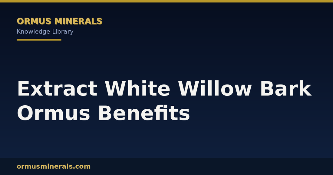 Extract White Willow Bark Ormus Benefits header graphic