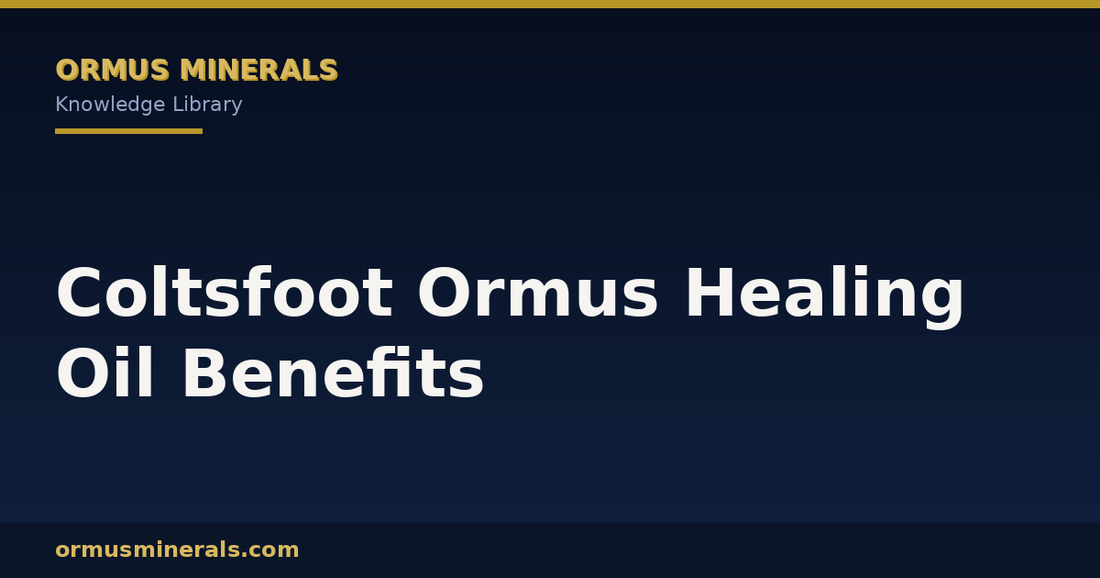 Coltsfoot Ormus Healing Oil Benefits header graphic