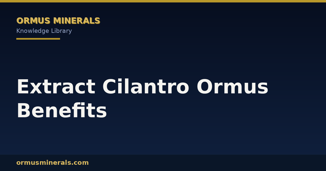 Extract Cilantro Ormus Benefits header graphic