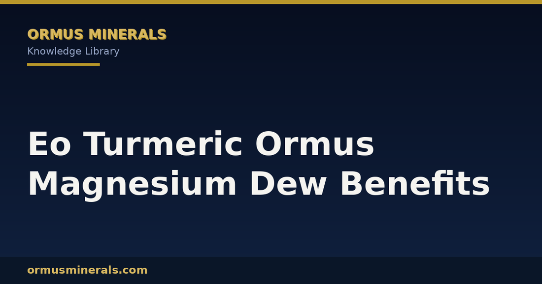 Eo Turmeric Ormus Magnesium Dew Benefits header graphic