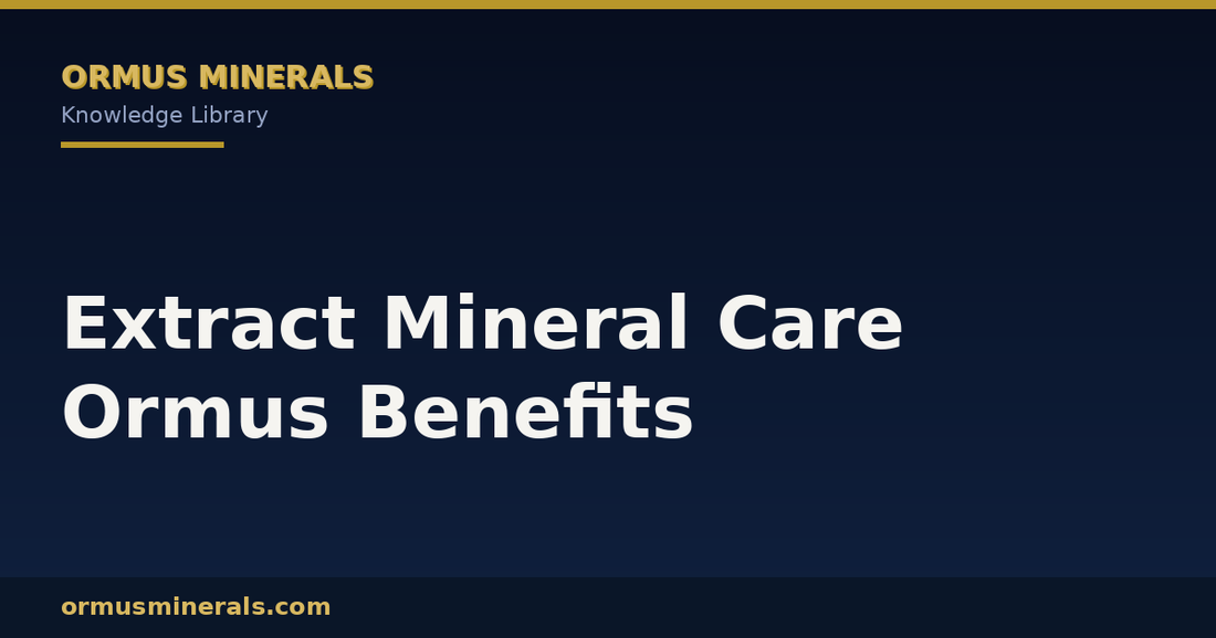 Extract Mineral Care Ormus Benefits header graphic