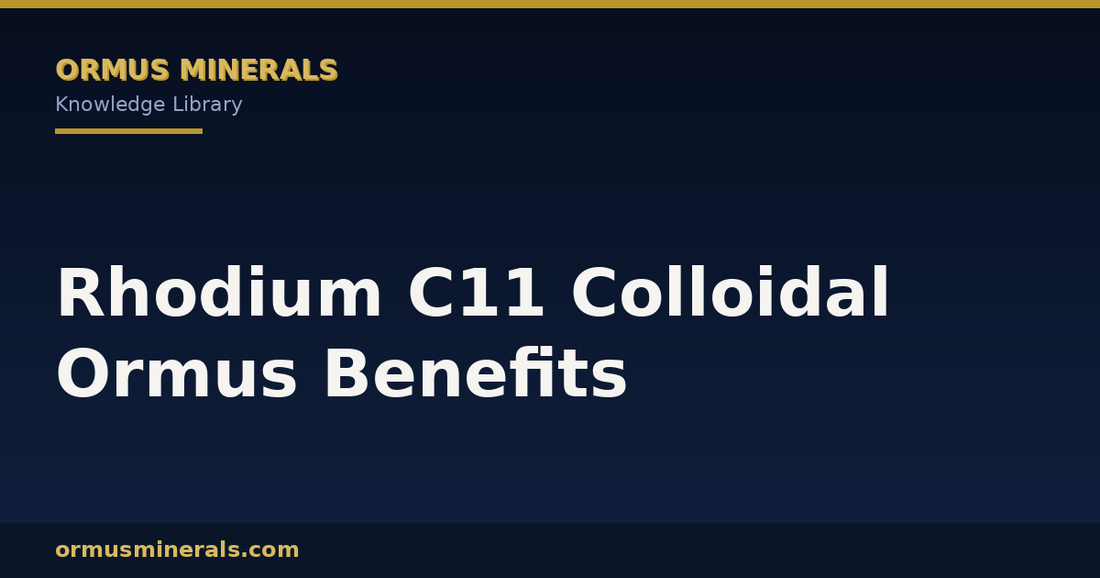 Rhodium C11 Colloidal Ormus Benefits header graphic