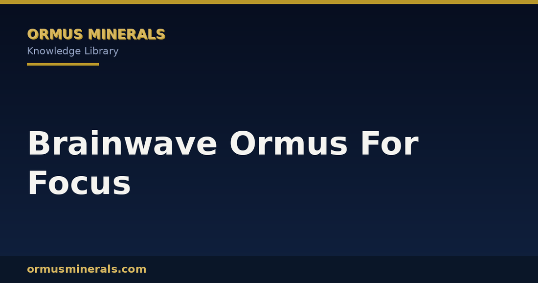 Brainwave Ormus For Focus header graphic