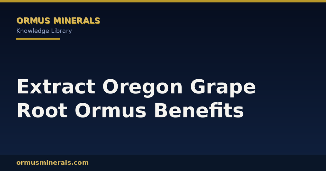 Extract Oregon Grape Root Ormus Benefits header graphic