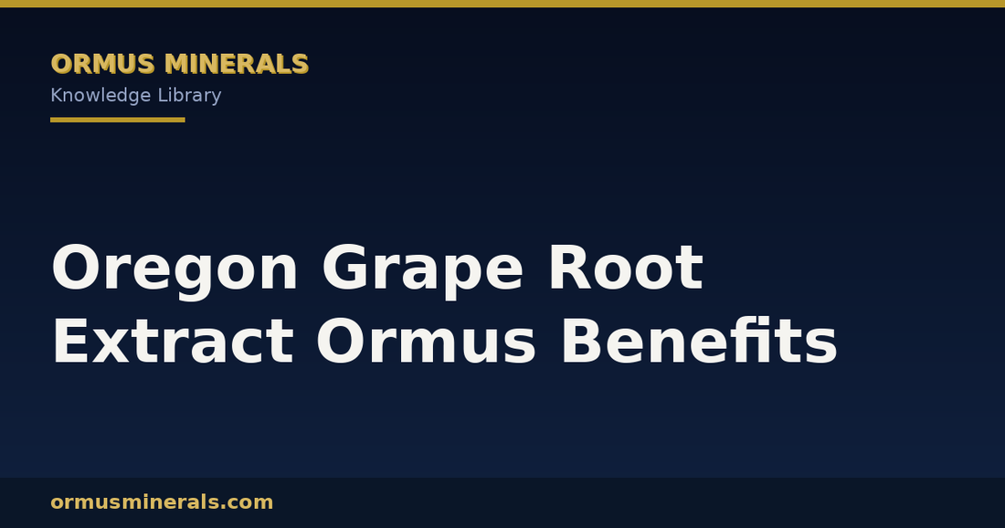 Oregon Grape Root Extract Ormus Benefits header graphic