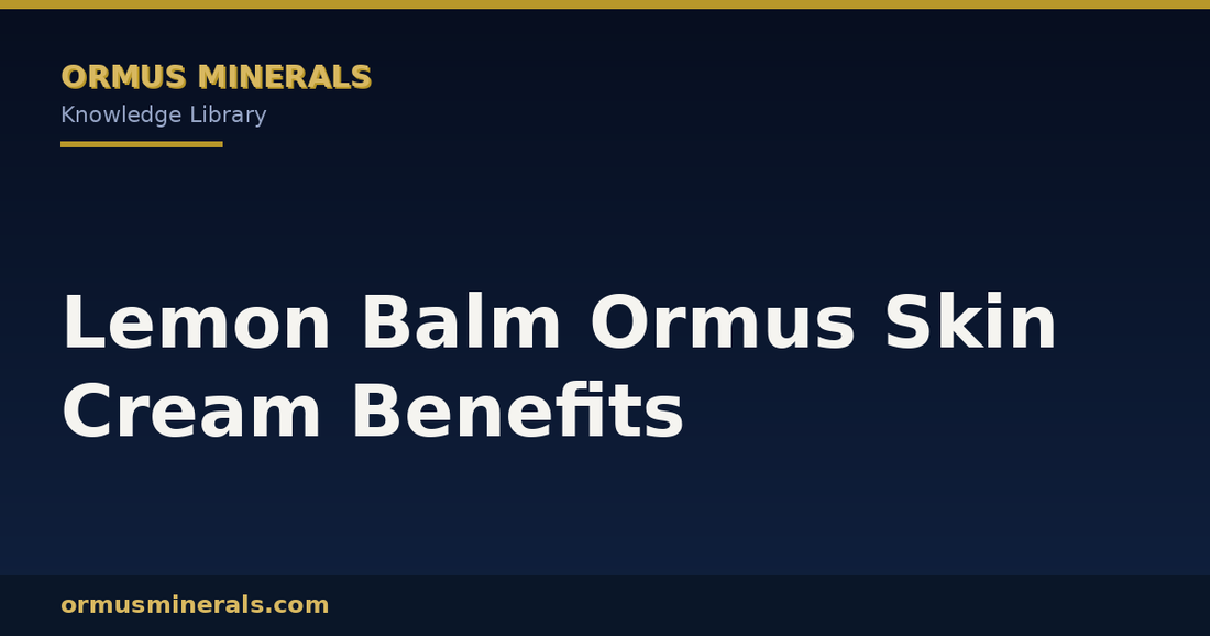 Lemon Balm Ormus Skin Cream Benefits header graphic