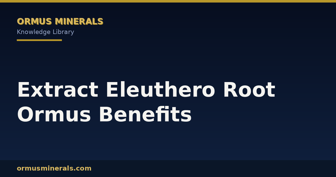 Extract Eleuthero Root Ormus Benefits header graphic