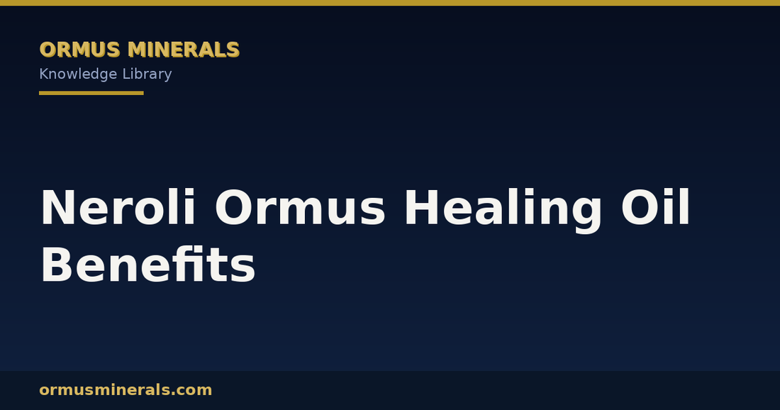 Neroli Ormus Healing Oil Benefits header graphic