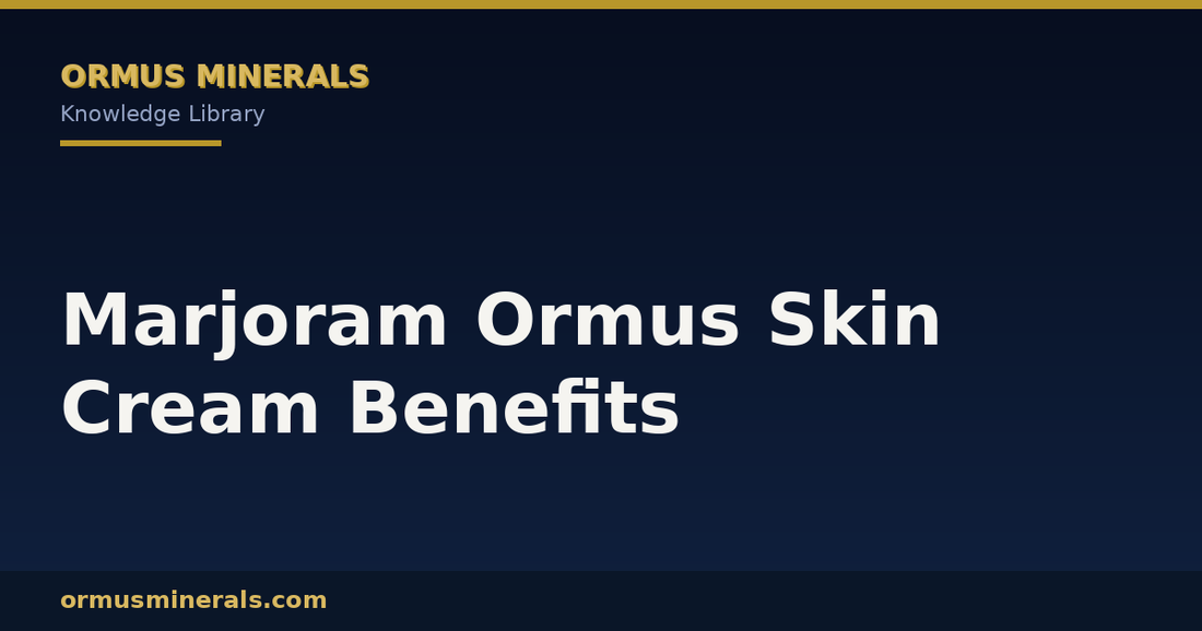 Marjoram Ormus Skin Cream Benefits header graphic